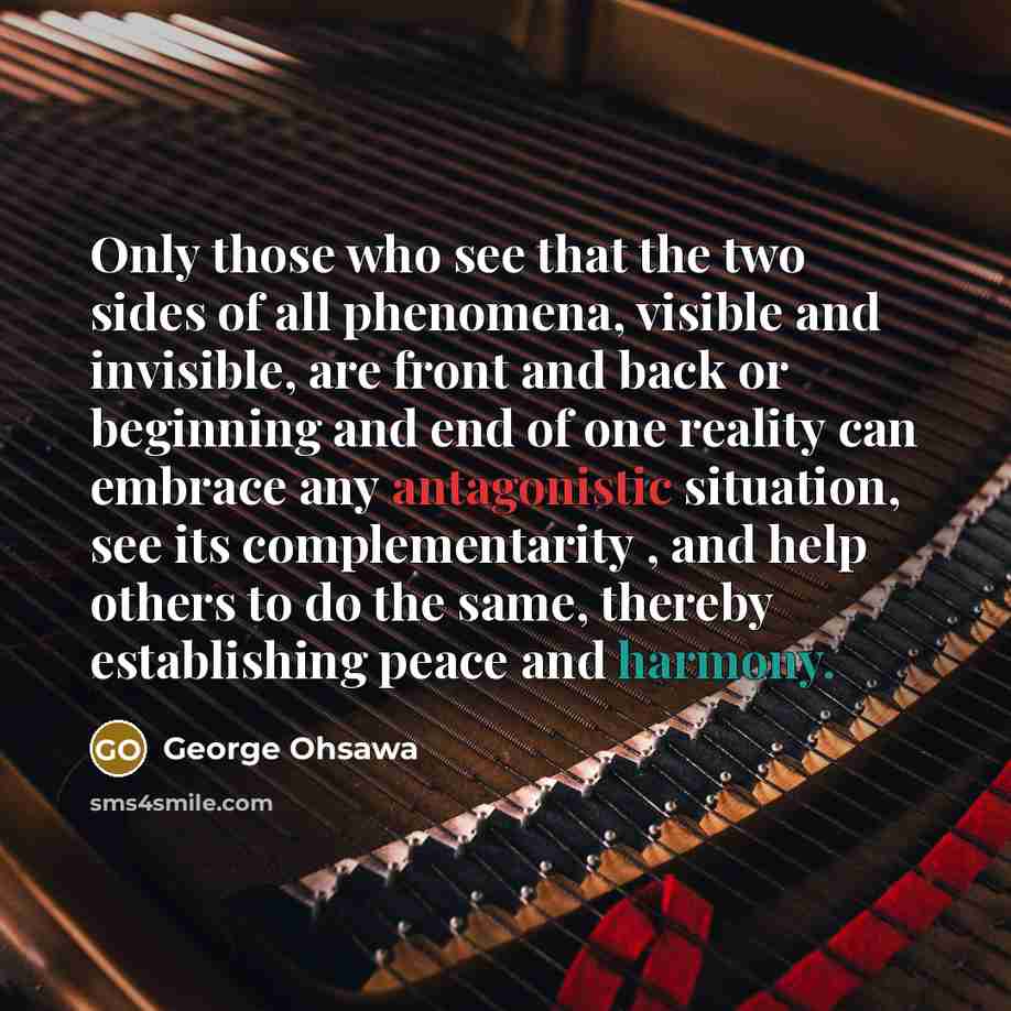 “Only those who see that the two sides of all…” quote by George Ohsawa
