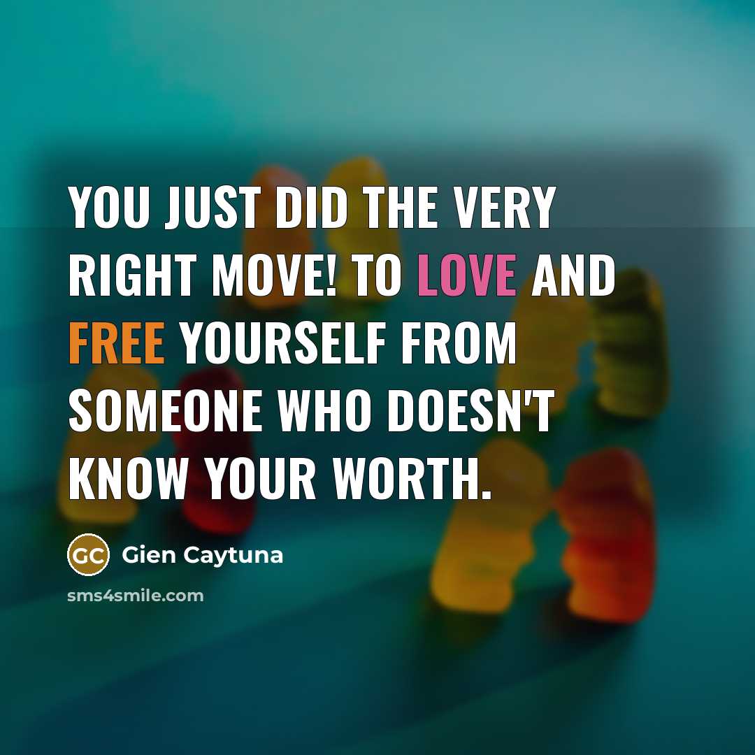 “You just did the very right move! To love and…” quote by Gien Caytuna