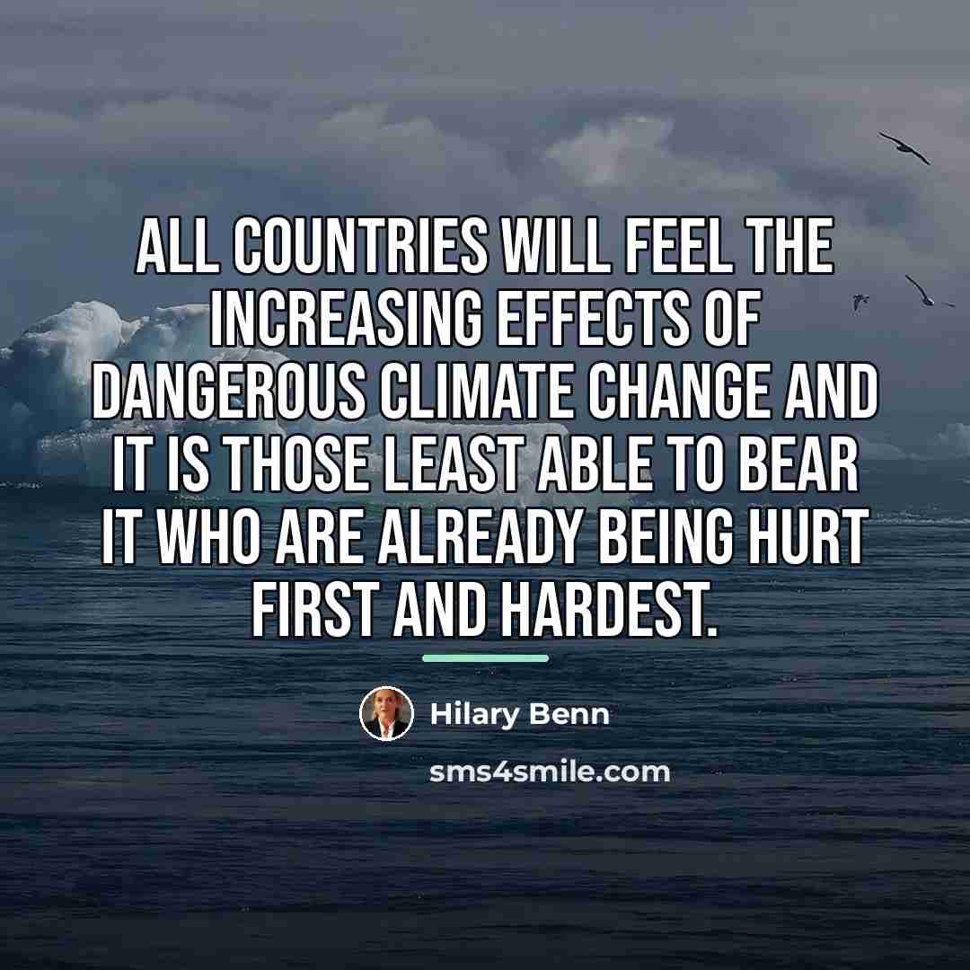 “All countries will feel the increasing effects of dangerous climate…” quote by Hilary Benn