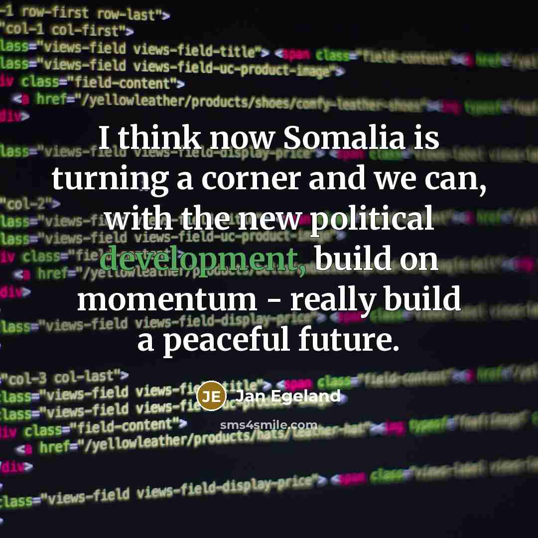 “I think now Somalia is turning a corner and we…” quote by Jan Egeland