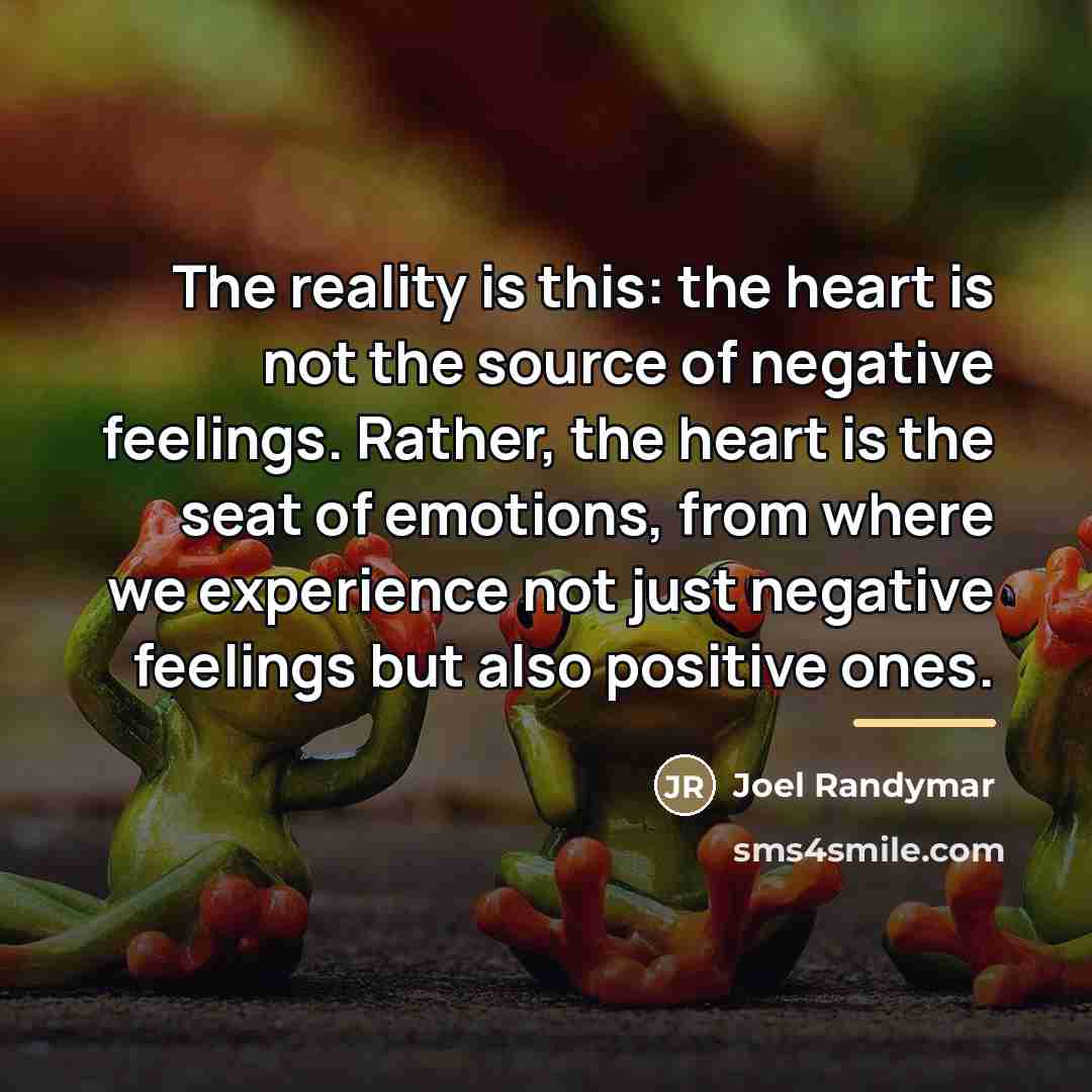 “The reality is this: the heart is not the source…” quote by Joel Randymar