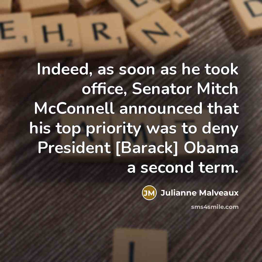 “Indeed, as soon as he took office, Senator Mitch McConnell…” quote by Julianne Malveaux