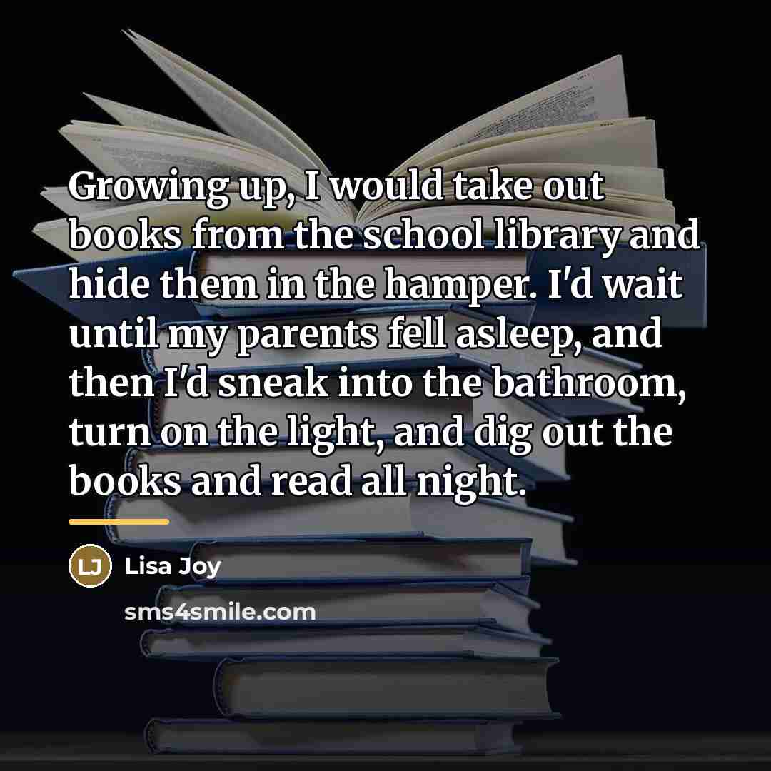 “Growing up, I would take out books from the school…” quote by Lisa Joy