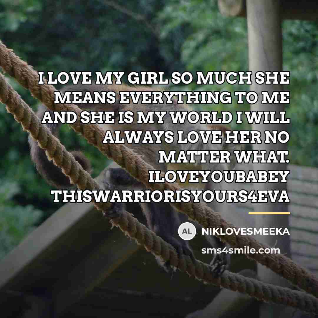 “I LOVE MY GIRL SO MUCH SHE MEANS EVERYTHING TO…” quote by NIKLOVESMEEKA