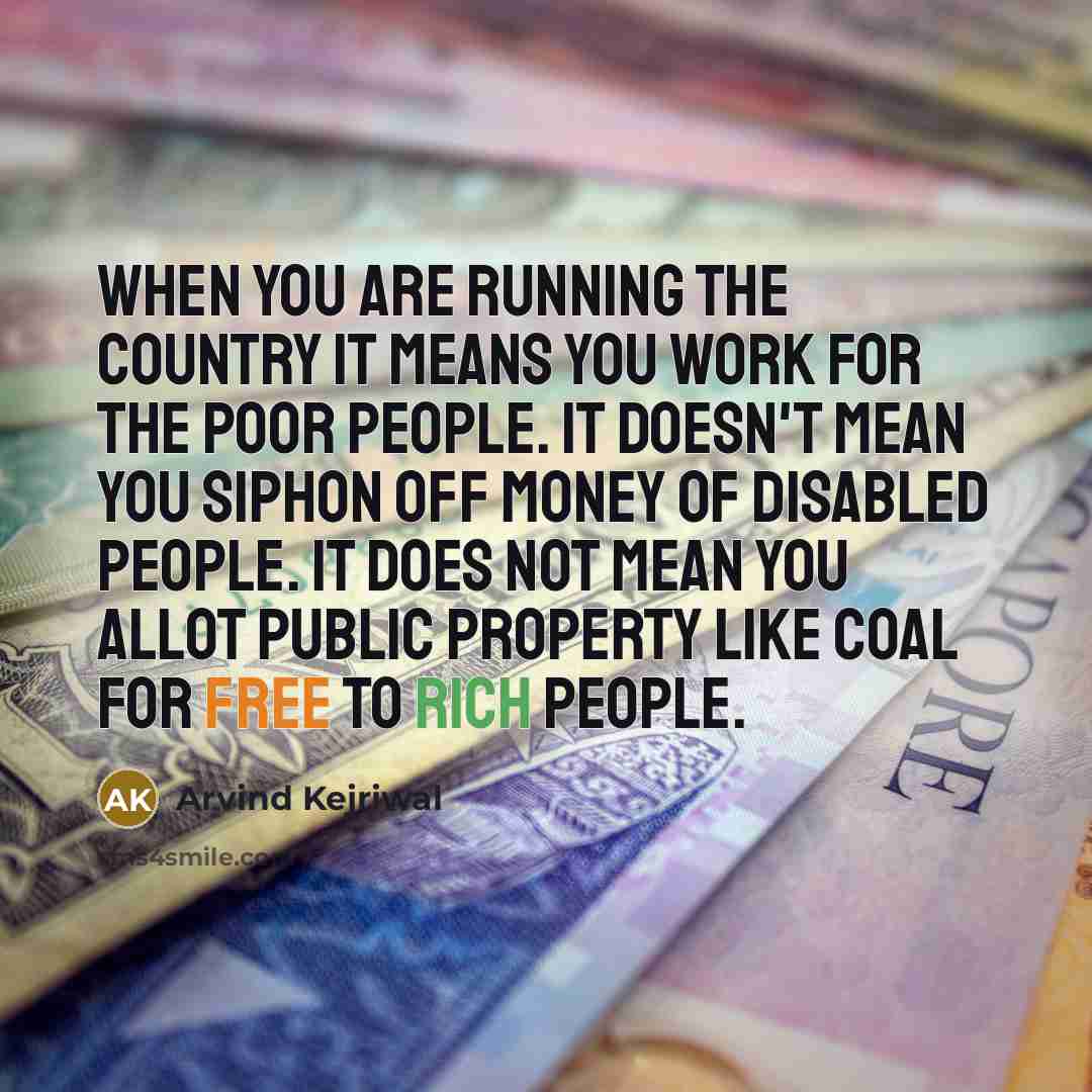 “When you are running the country it means you work…” quote by Arvind Kejriwal
