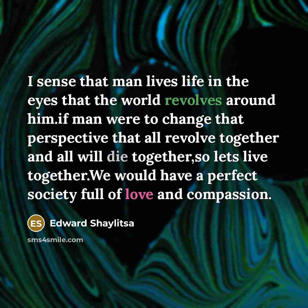 “I sense that man lives life in the eyes that…” quote by Edward Shaylitsa