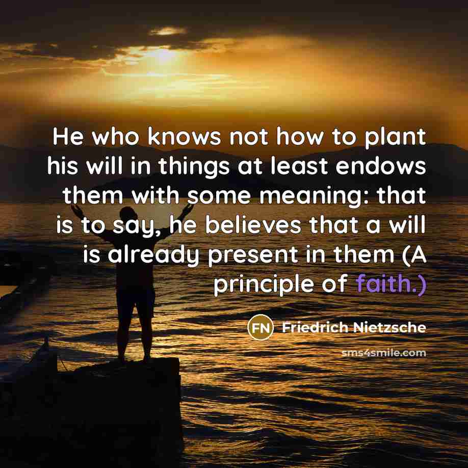 “He who knows not how to plant his will in…” quote by Friedrich Nietzsche