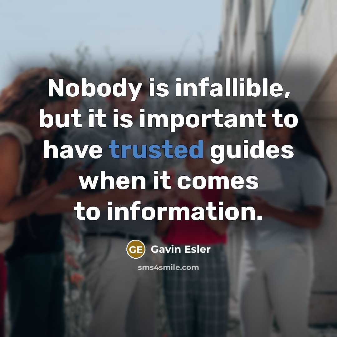 “Nobody is infallible, but it is important to have trusted…” quote by Gavin Esler