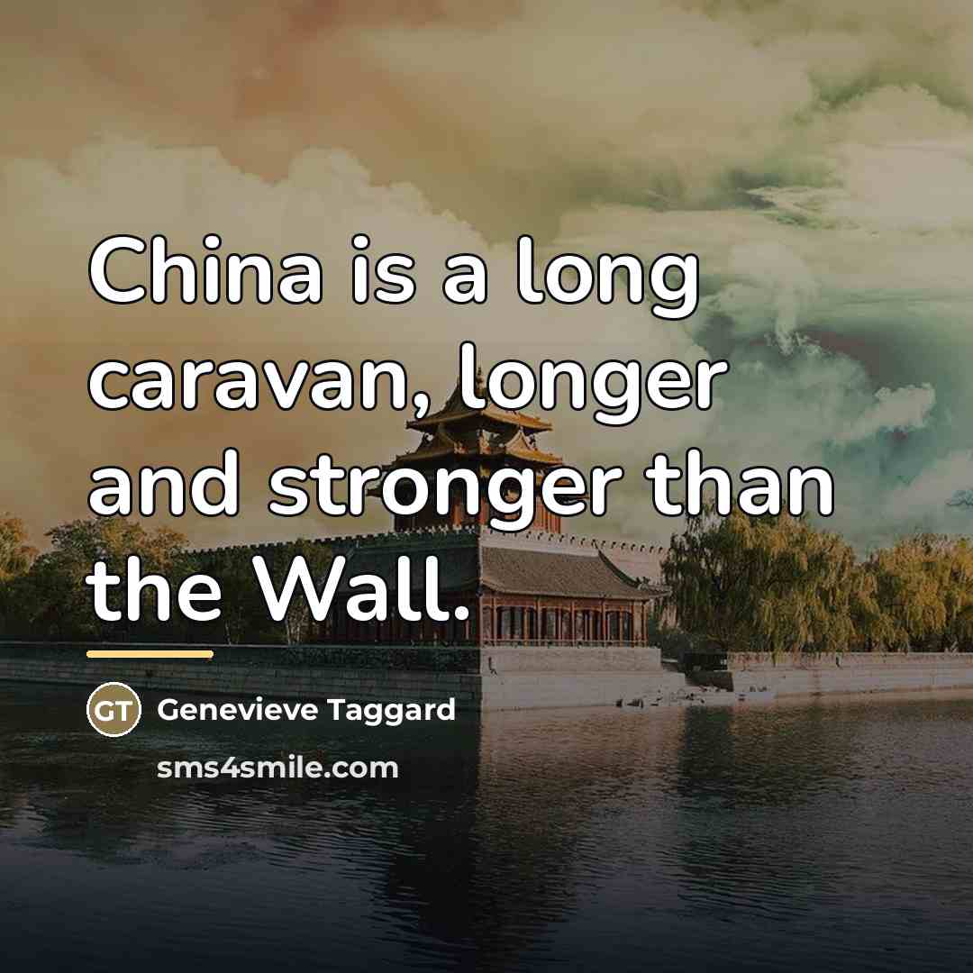“China is a long caravan, longer and stronger than the…” quote by Genevieve Taggard
