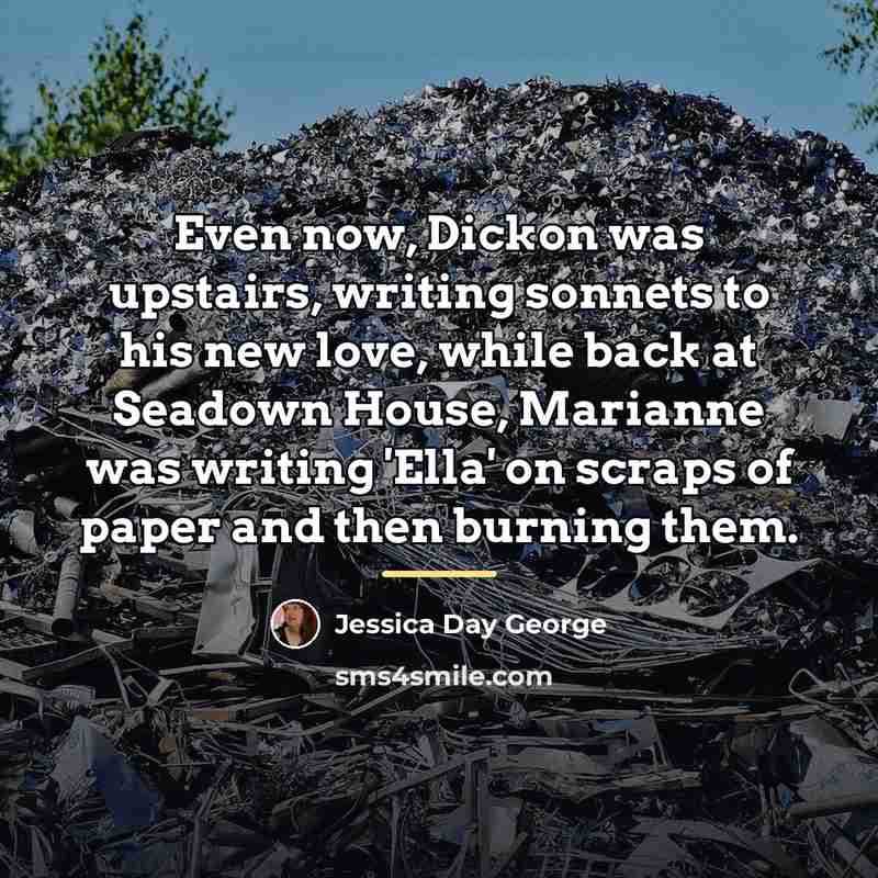 “Even now, Dickon was upstairs, writing sonnets to his new…” quote by Jessica Day George