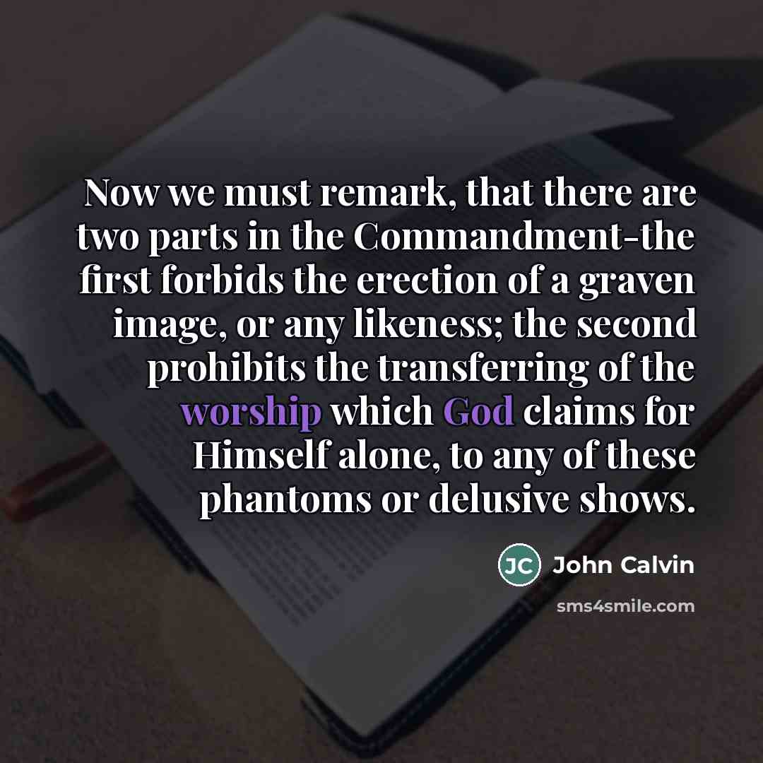 “Now we must remark, that there are two parts in…” quote by John Calvin