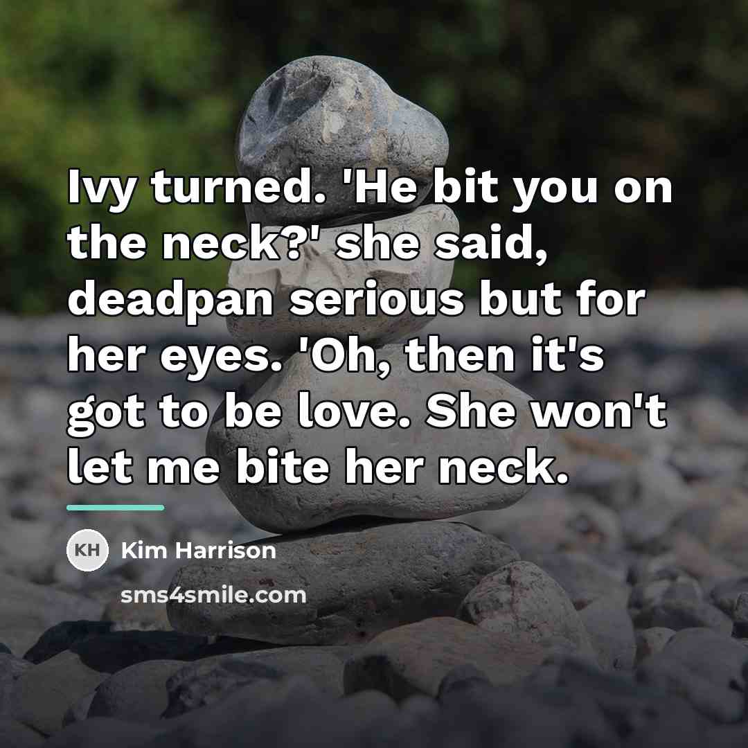 “Ivy turned. 'He bit you on the neck?' she said,…” quote by Kim Harrison