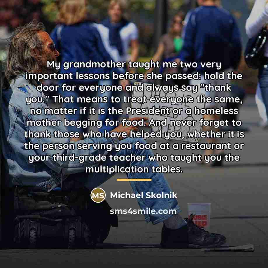 “My grandmother taught me two very important lessons before she…” quote by Michael Skolnik