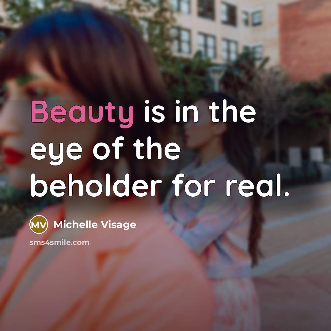 “Beauty is in the eye of the beholder for real.…” quote by Michelle Visage
