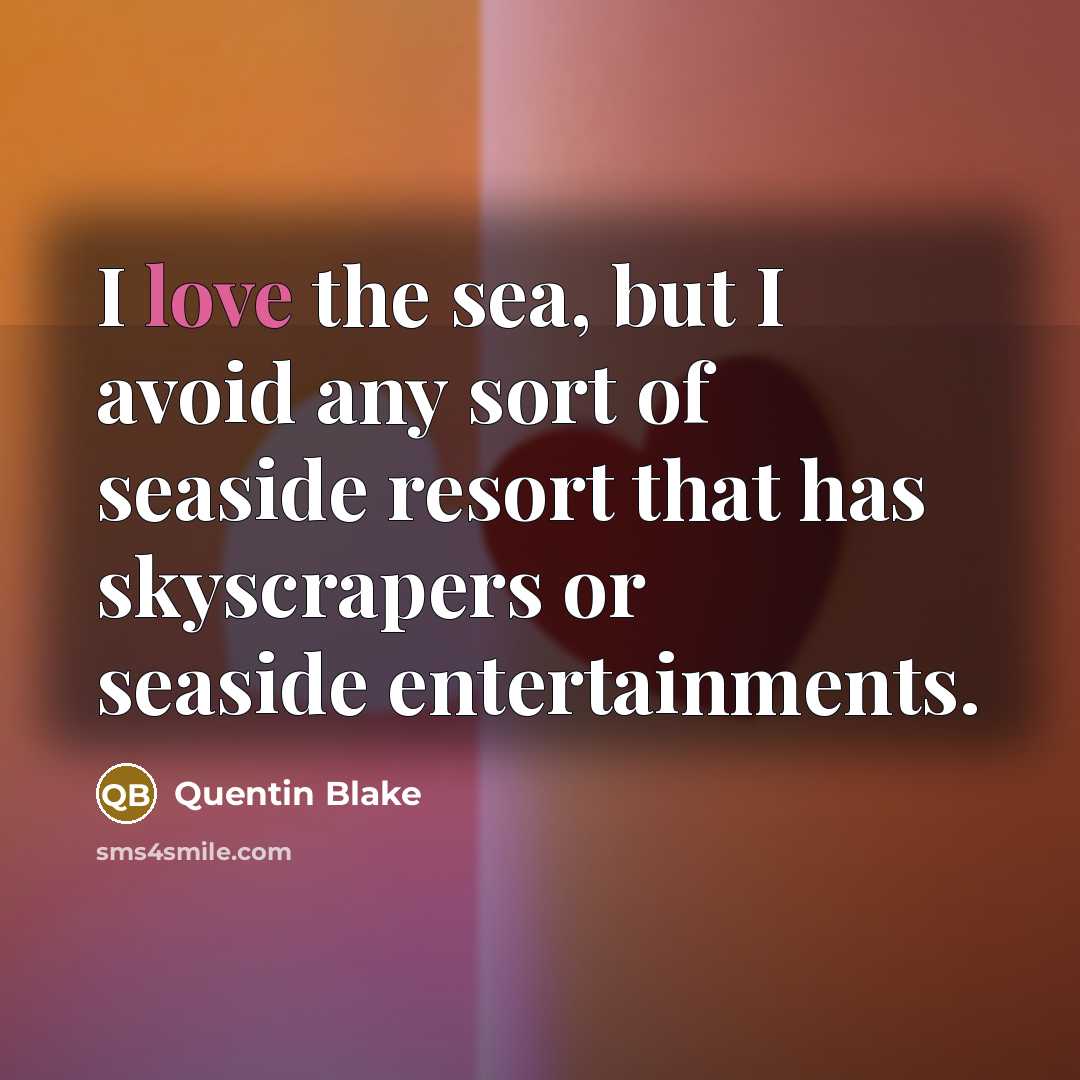 “I love the sea, but I avoid any sort of…” quote by Quentin Blake