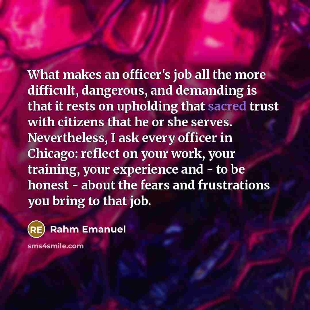 “What makes an officer's job all the more difficult, dangerous,…” quote by Rahm Emanuel
