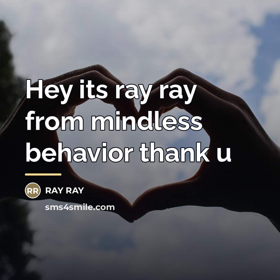 “Hey its ray ray from mindless behavior thank u…” quote by Ray Ray