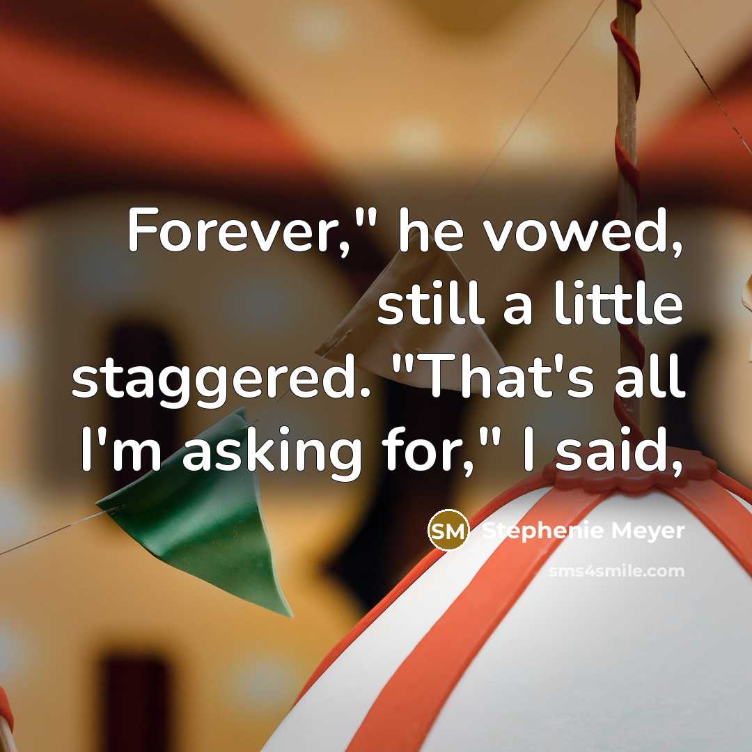 “Forever," he vowed, still a little staggered. "That's all I'm…” quote by Stephenie Meyer