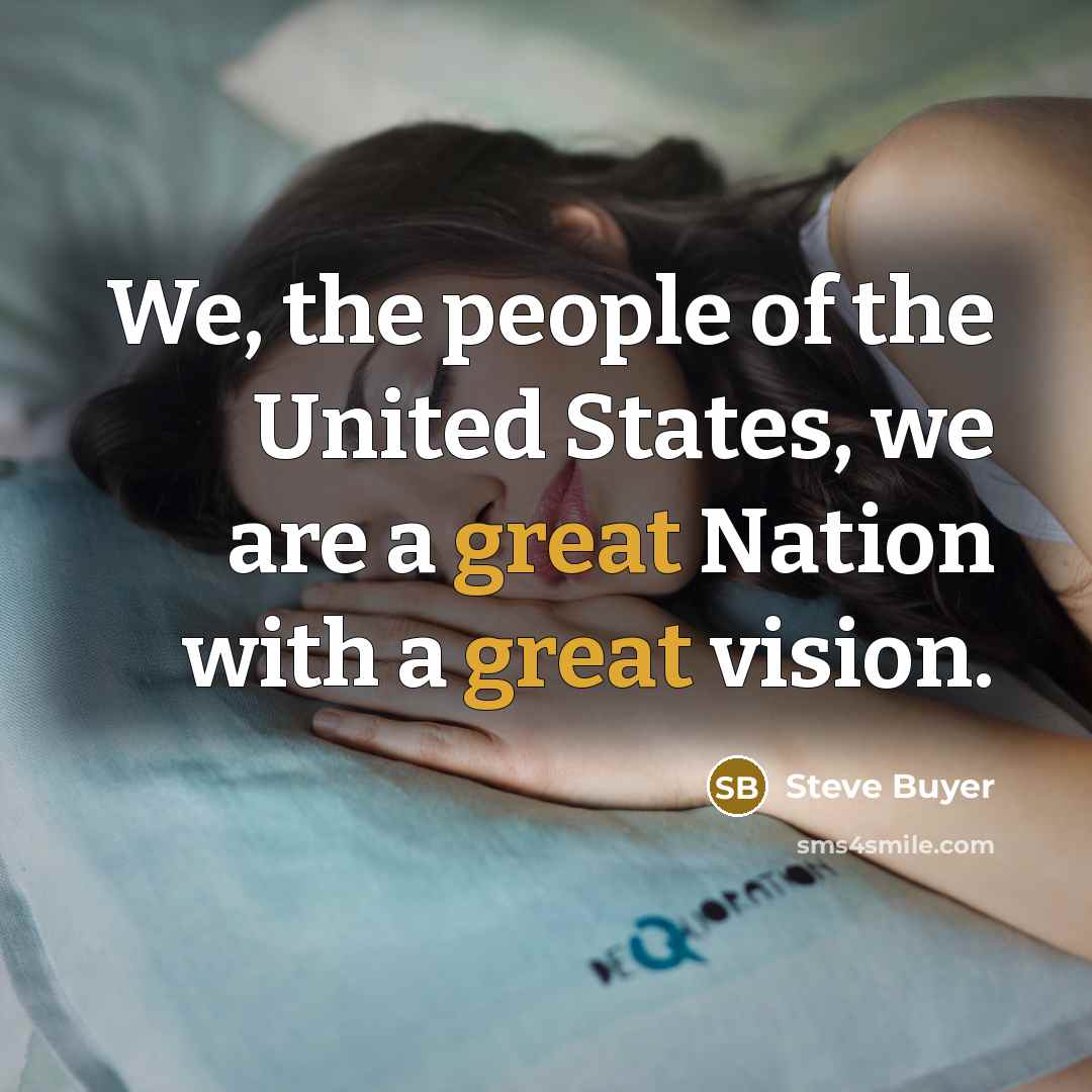 “We, the people of the United States, we are a…” quote by Steve Buyer