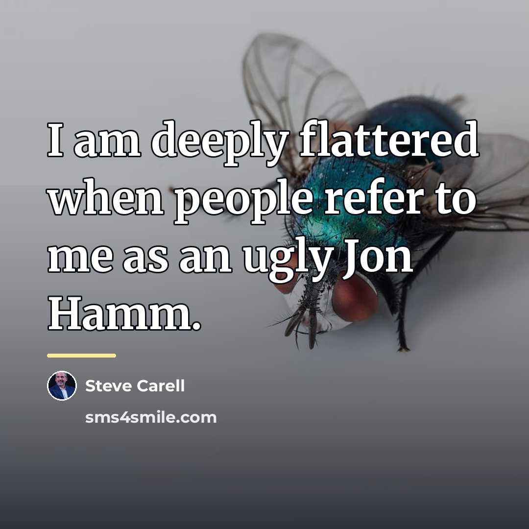 “I am deeply flattered when people refer to me as…” quote by Steve Carell