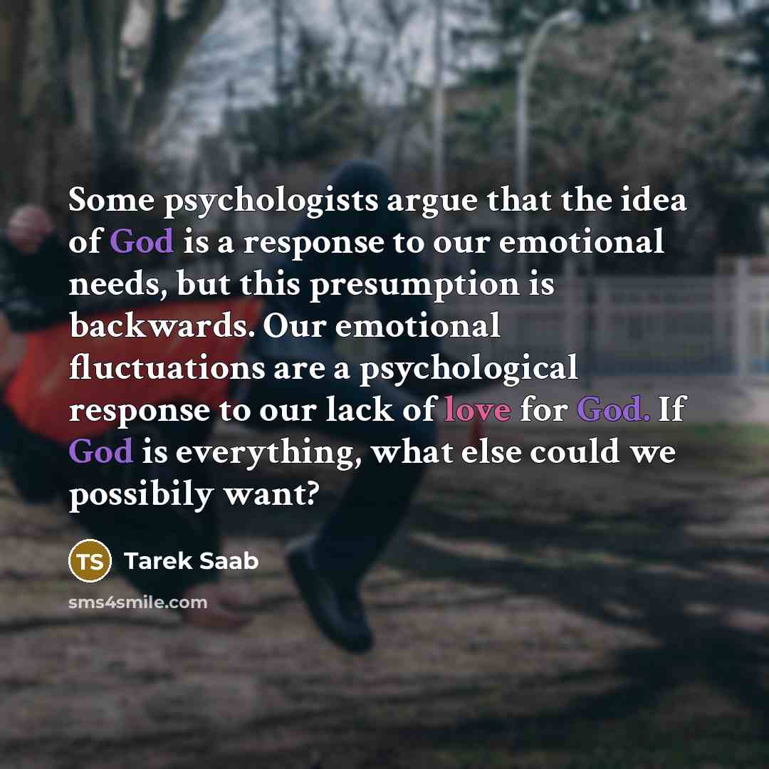 “Some psychologists argue that the idea of God is a…” quote by Tarek Saab
