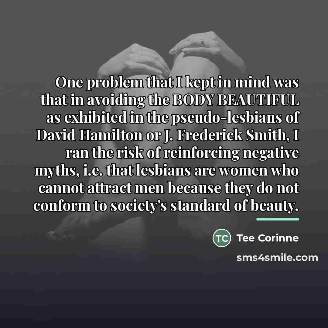 “One problem that I kept in mind was that in…” quote by Tee Corinne
