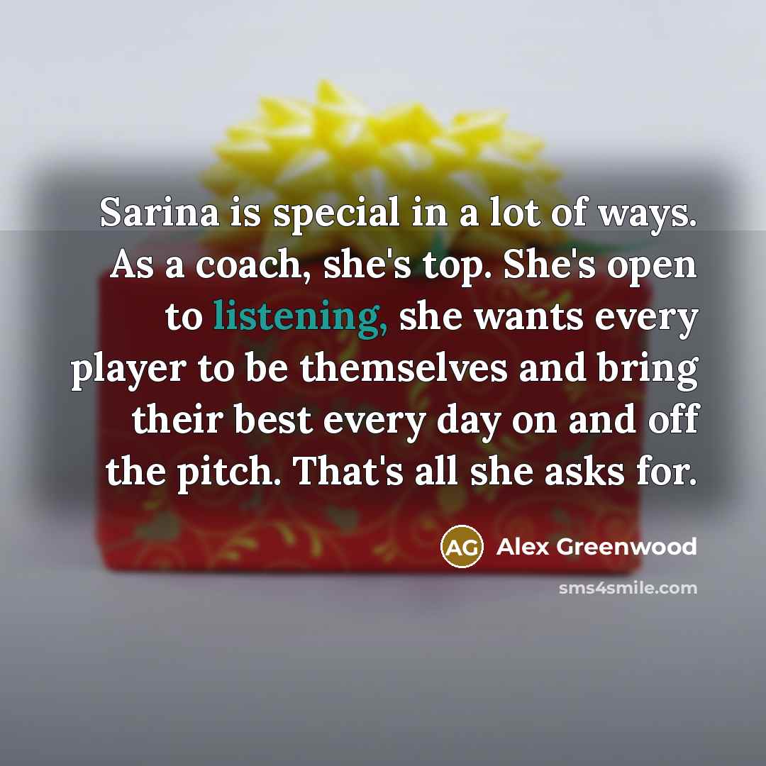“Sarina is special in a lot of ways. As a…” quote by Alex Greenwood