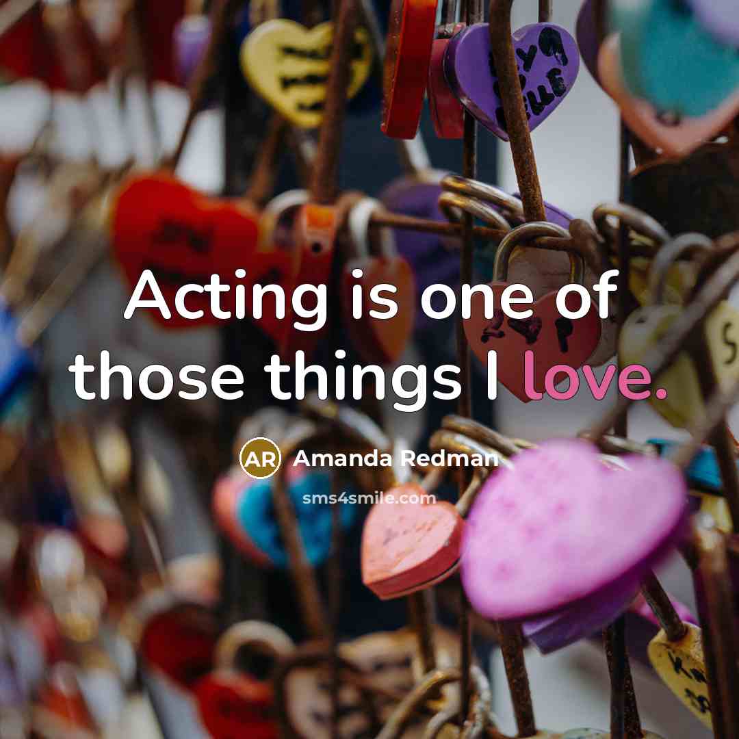 “Acting is one of those things I love.…” quote by Amanda Redman