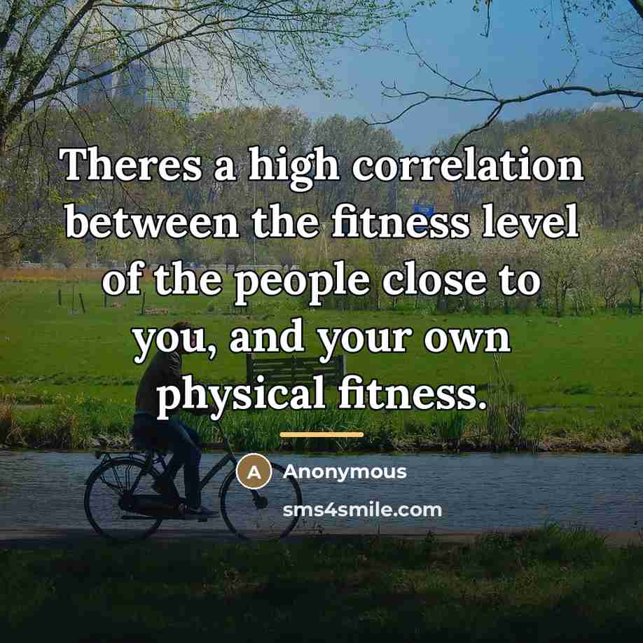 “Theres a high correlation between the fitness level of the…” quote by Anonymous