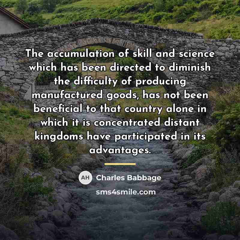 “The accumulation of skill and science which has been directed…” quote by Charles Babbage