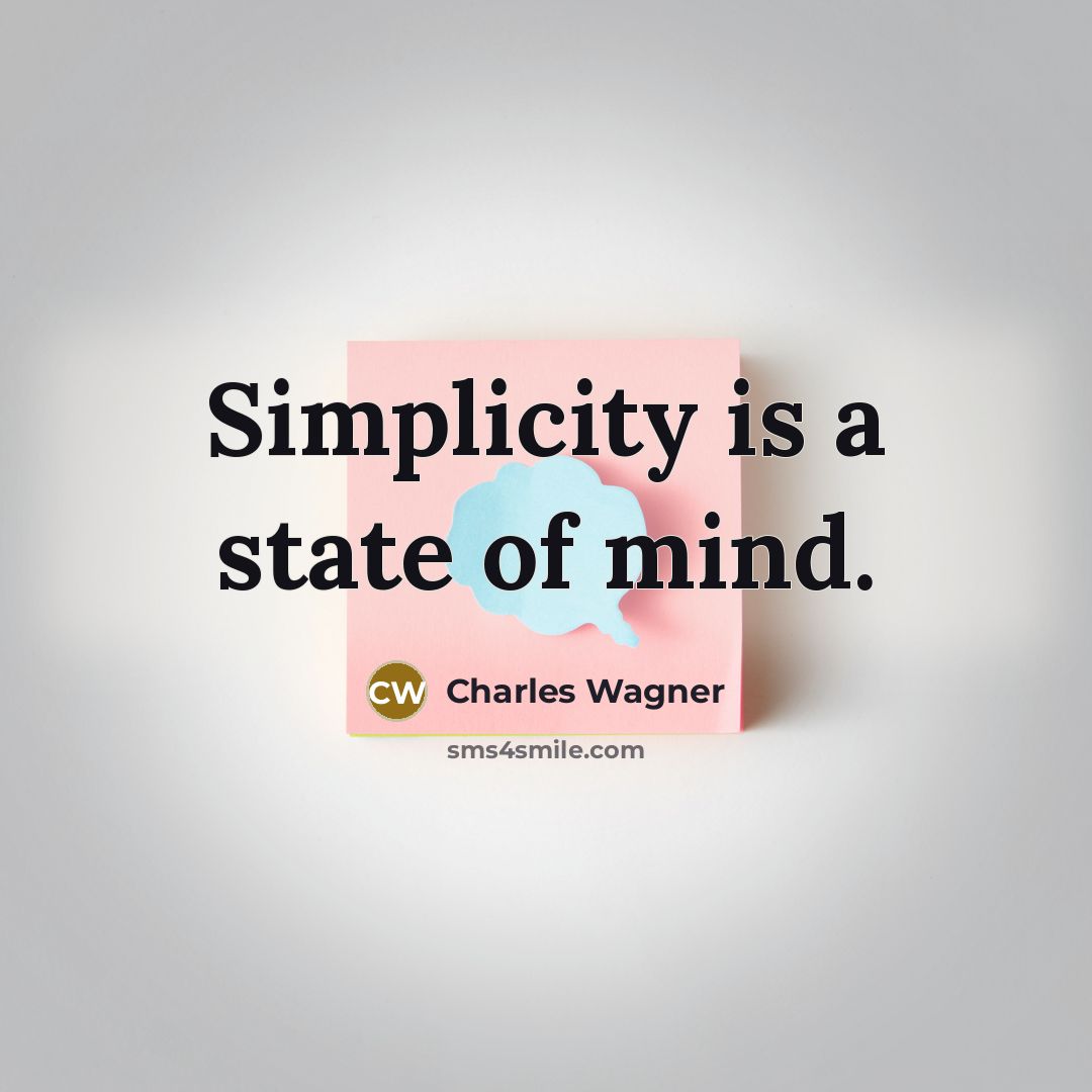 “Simplicity is a state of mind.…” quote by Charles Wagner