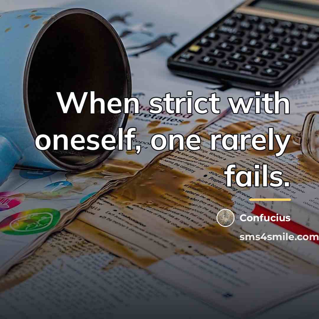 “When strict with oneself, one rarely fails.…” quote by Confucius