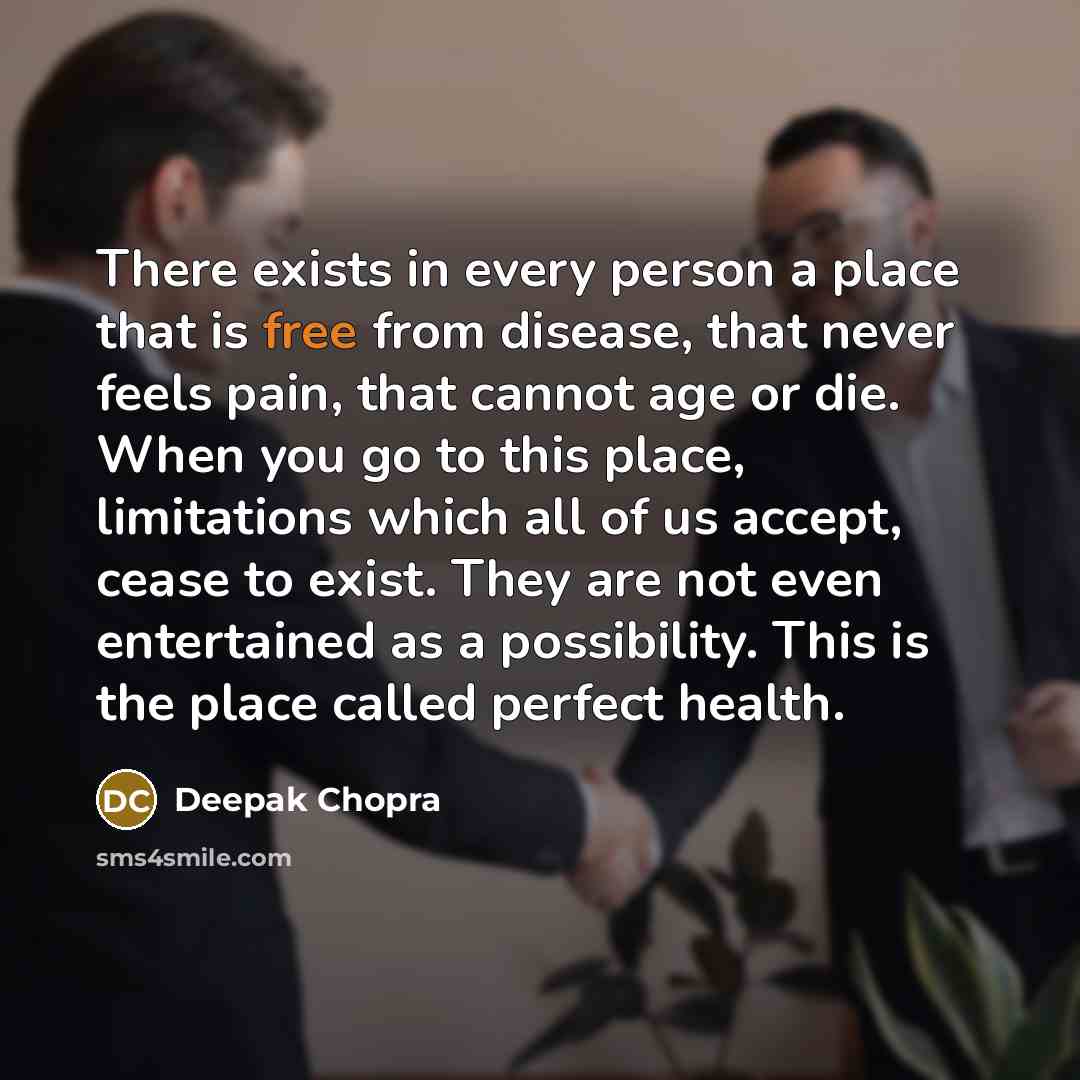 “There exists in every person a place that is free…” quote by Deepak Chopra