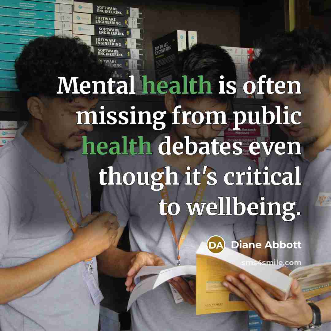 “Mental health is often missing from public health debates even…” quote by Diane Abbott