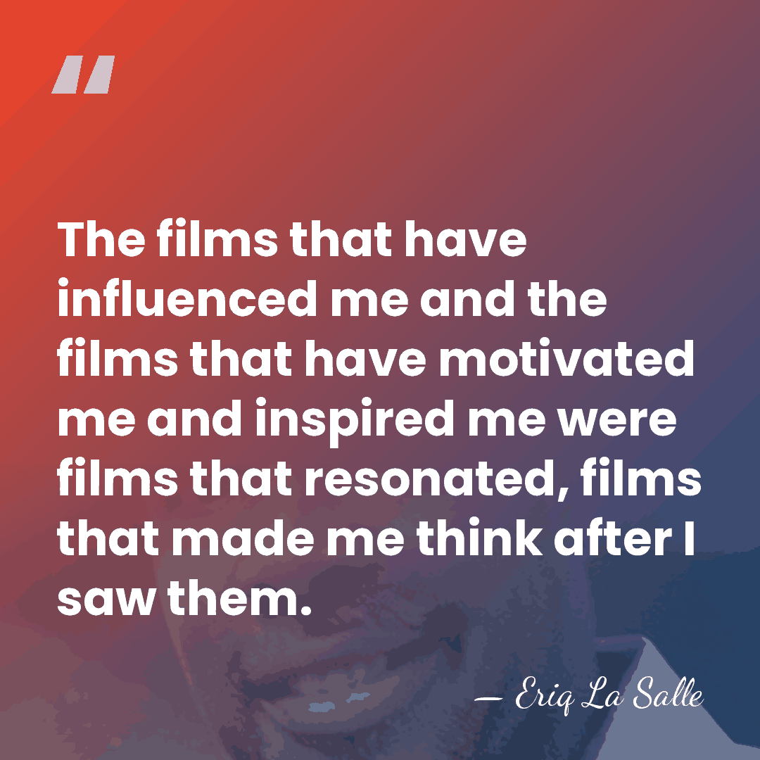 The films that have influenced me and the films that have motivated&hellip; - Eriq La Salle