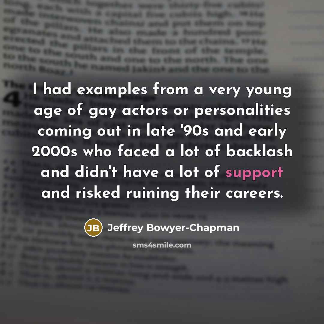 “I had examples from a very young age of gay…” quote by Jeffrey Bowyer-Chapman
