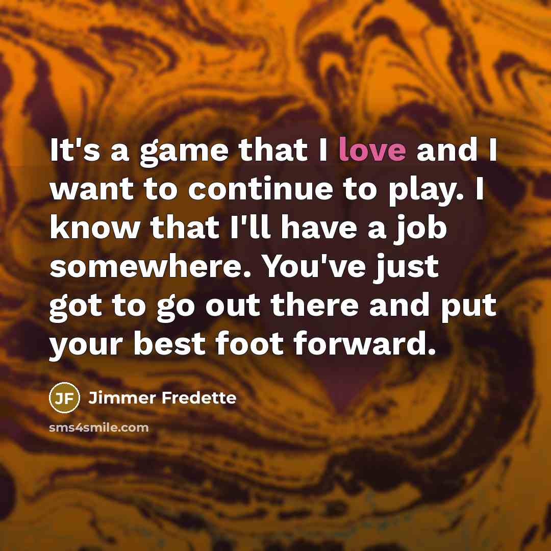 “It's a game that I love and I want to…” quote by Jimmer Fredette