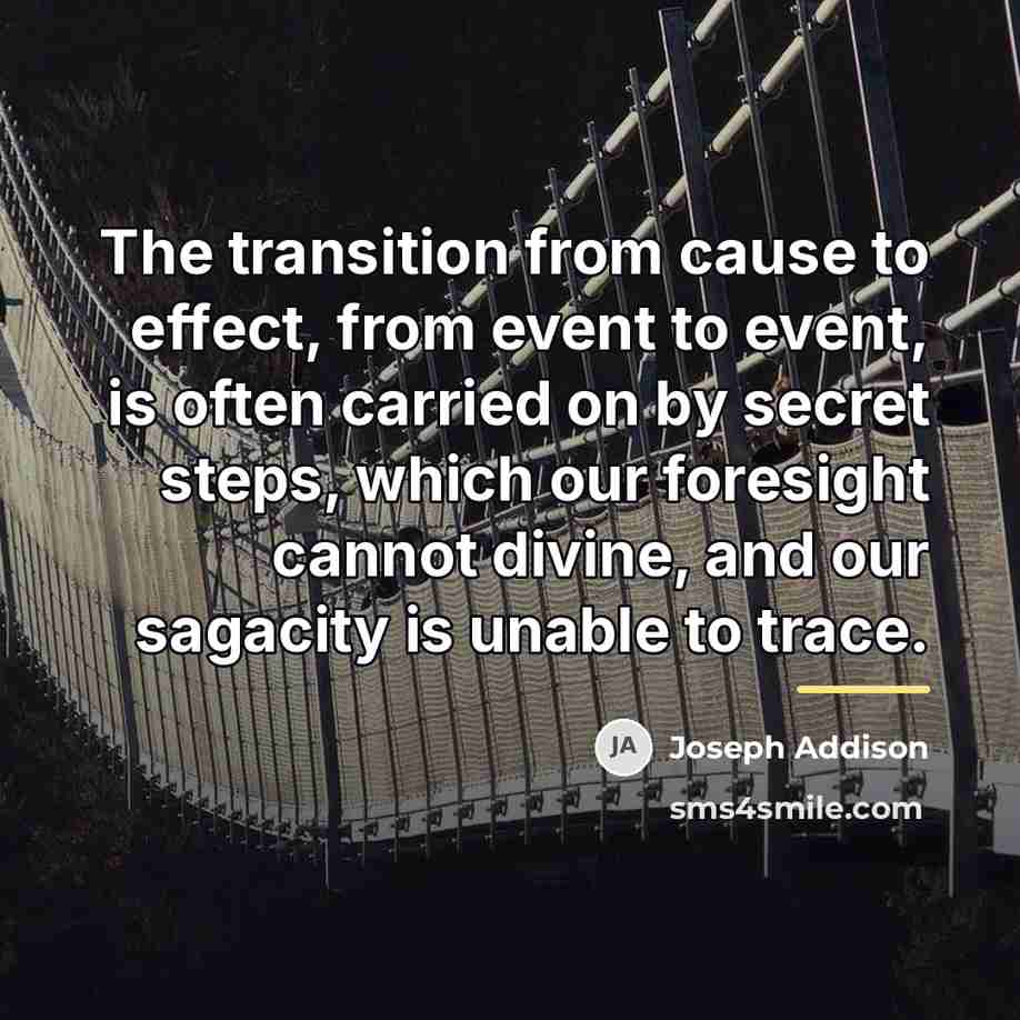 “The transition from cause to effect, from event to event,…” quote by Joseph Addison