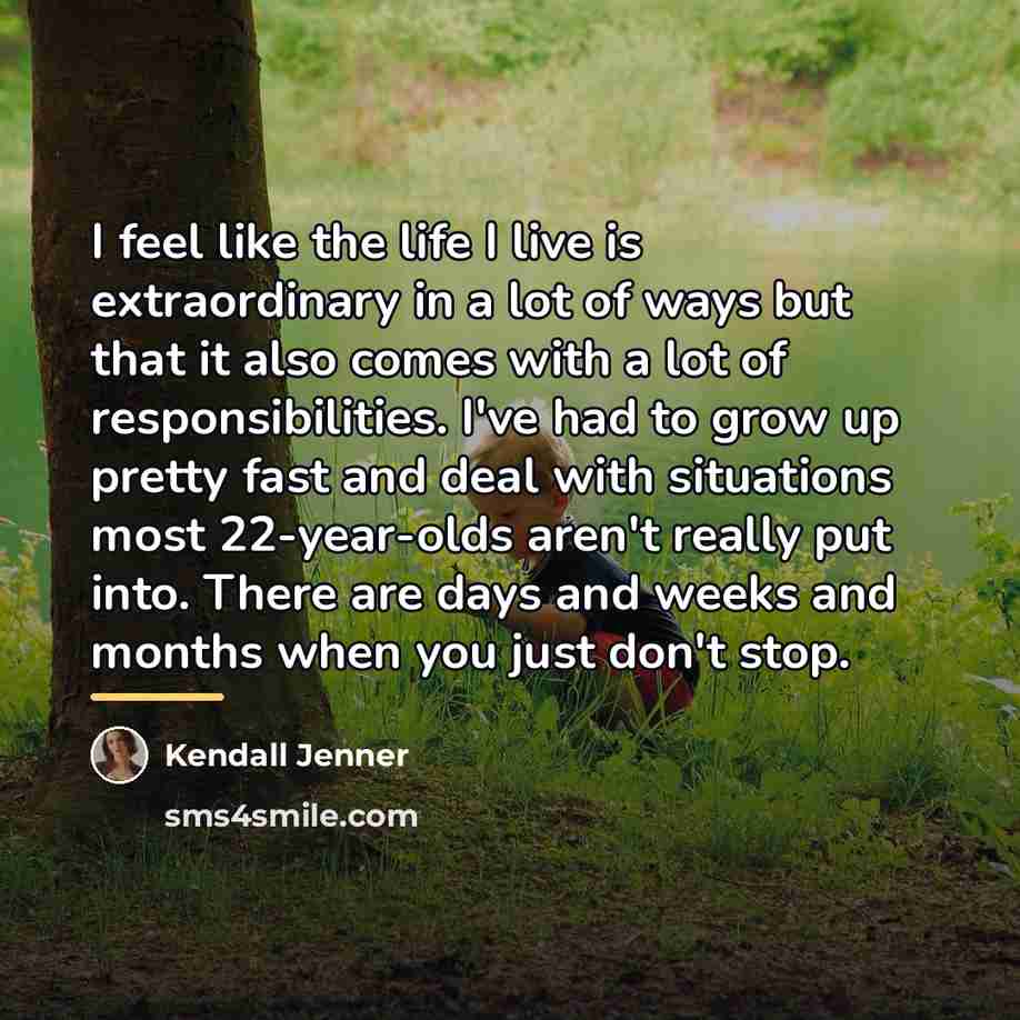 “I feel like the life I live is extraordinary in…” quote by Kendall Jenner