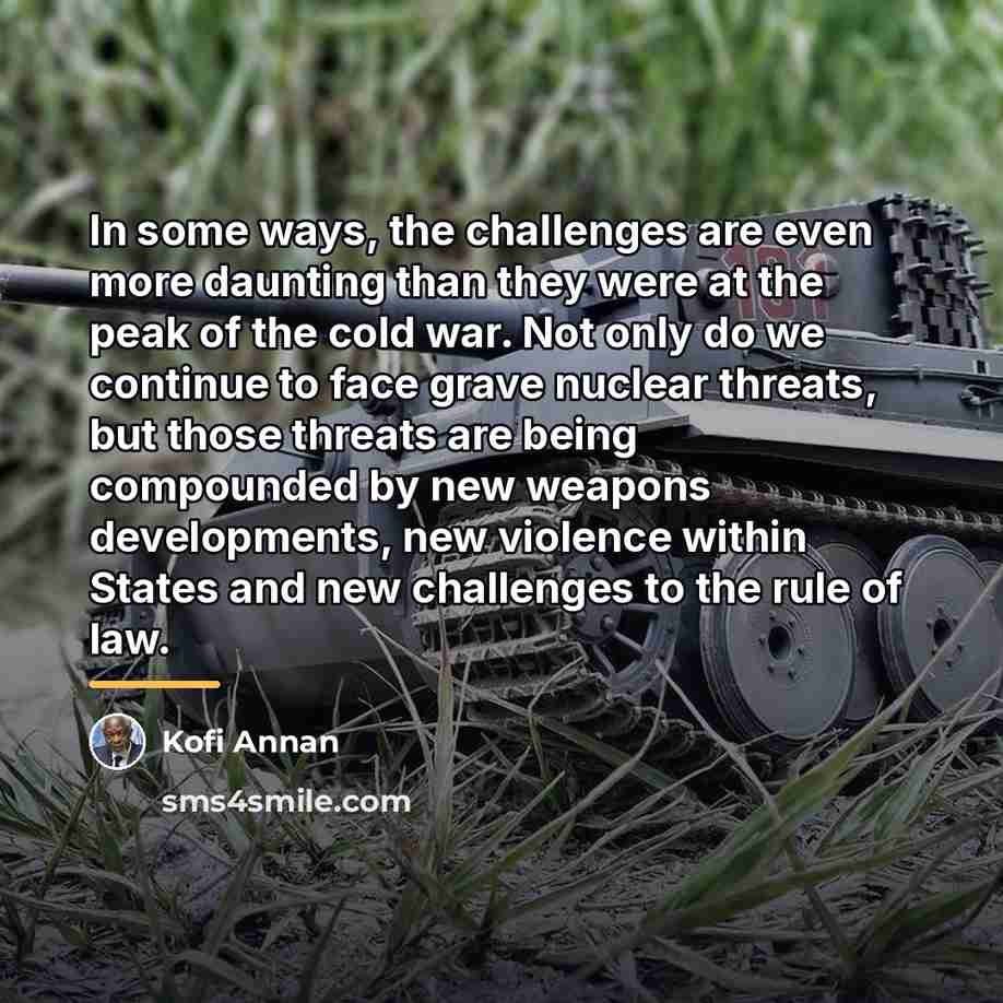 “In some ways, the challenges are even more daunting than…” quote by Kofi Annan