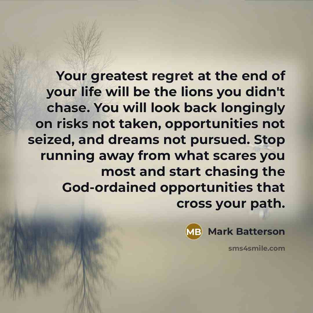 “Your greatest regret at the end of your life will…” quote by Mark Batterson