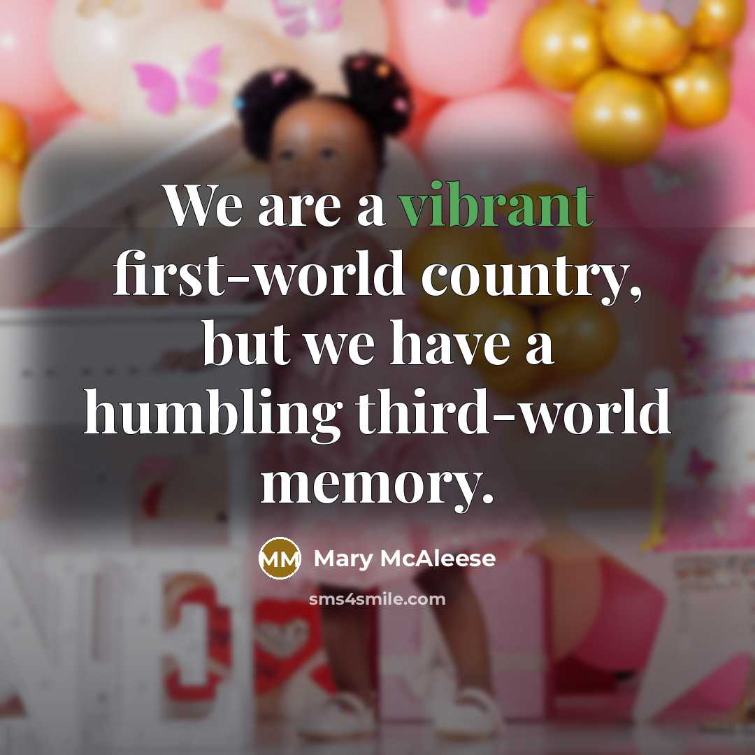 “We are a vibrant first-world country, but we have a…” quote by Mary McAleese