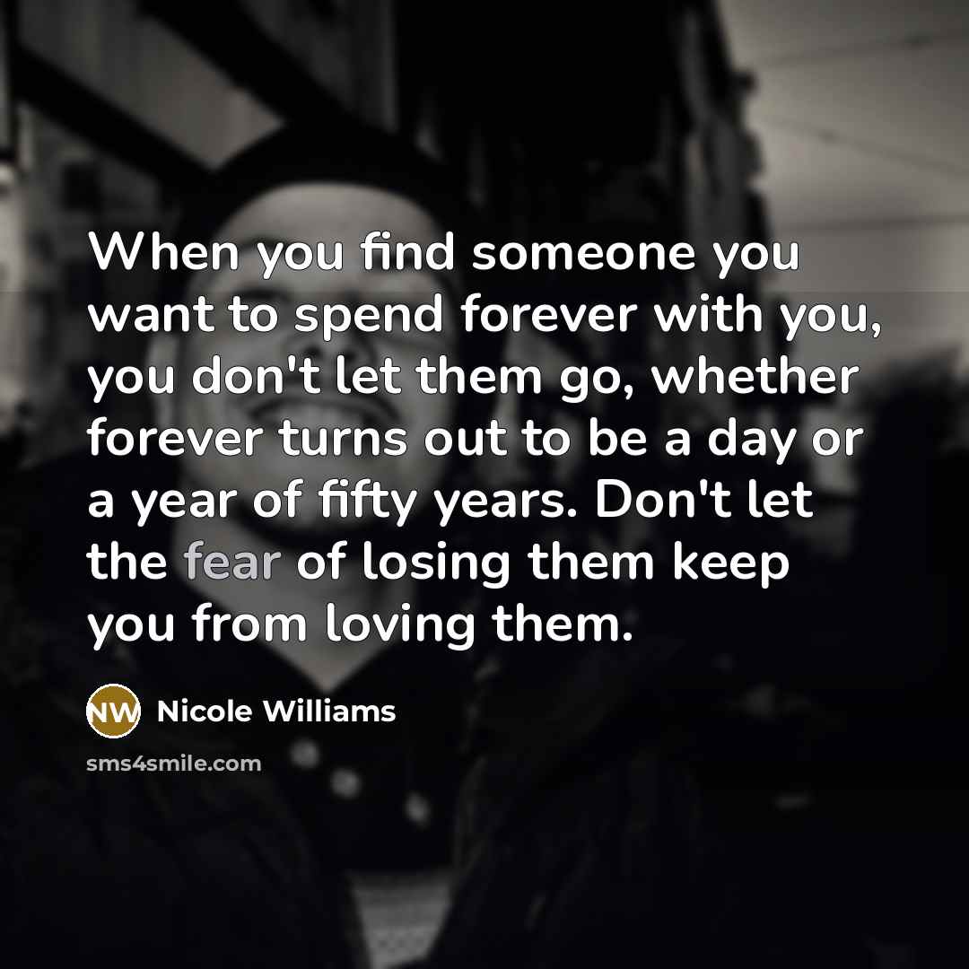 “When you find someone you want to spend forever with…” quote by Nicole Williams