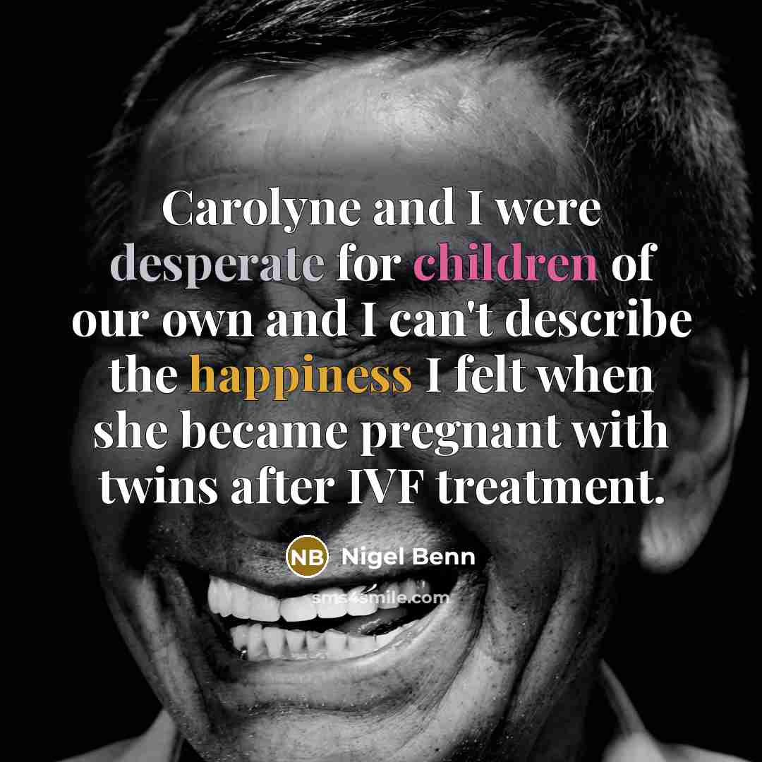 “Carolyne and I were desperate for children of our own…” quote by Nigel Benn