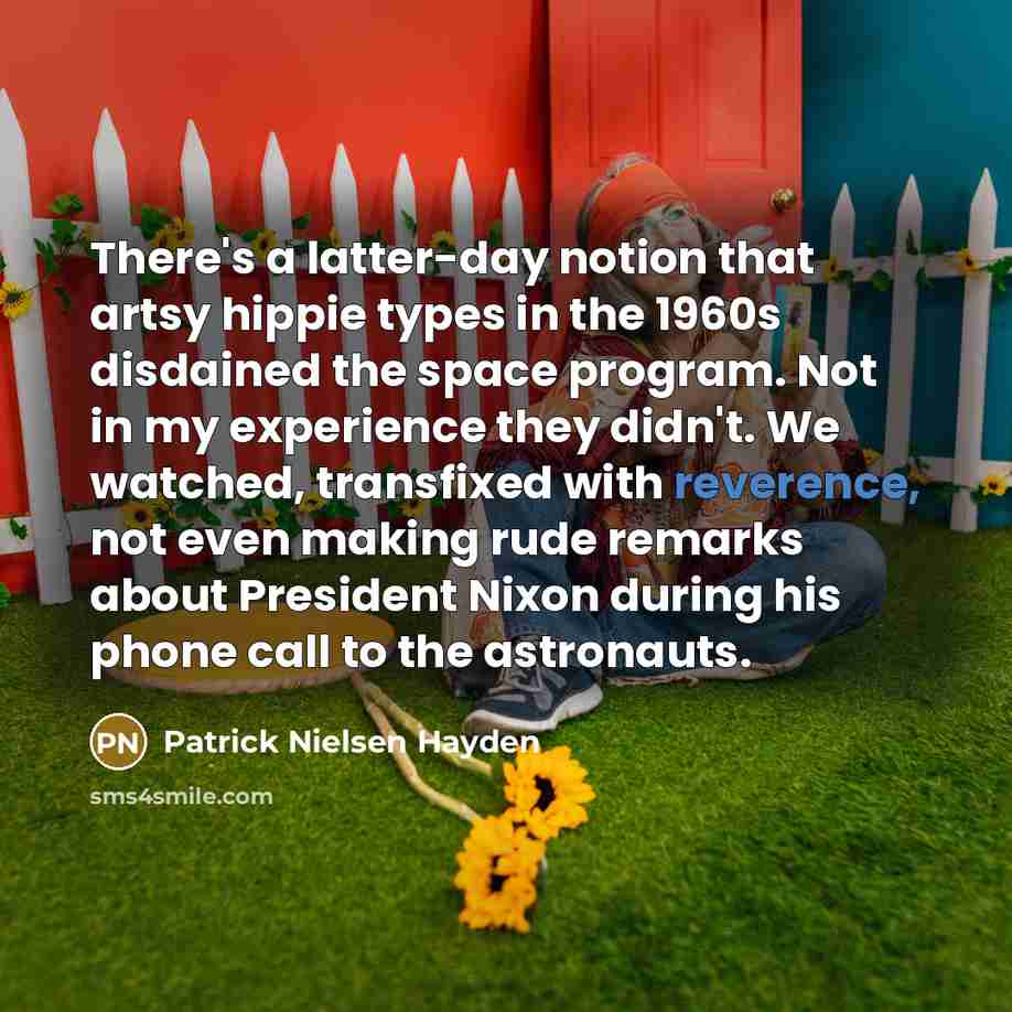“There's a latter-day notion that artsy hippie types in the…” quote by Patrick Nielsen Hayden
