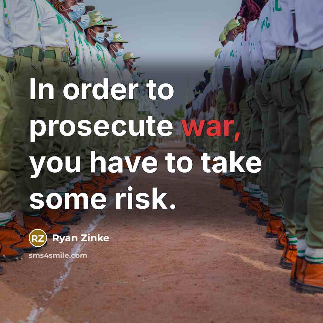 “In order to prosecute war, you have to take some…” quote by Ryan Zinke