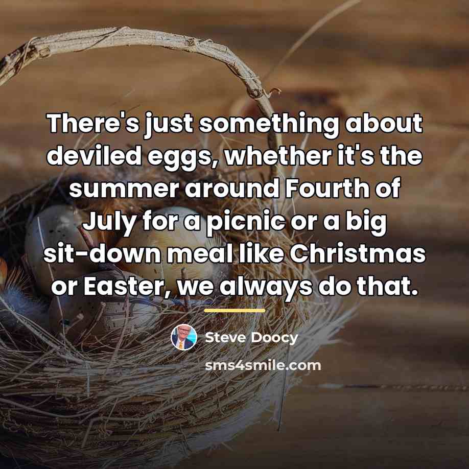 “There's just something about deviled eggs, whether it's the summer…” quote by Steve Doocy