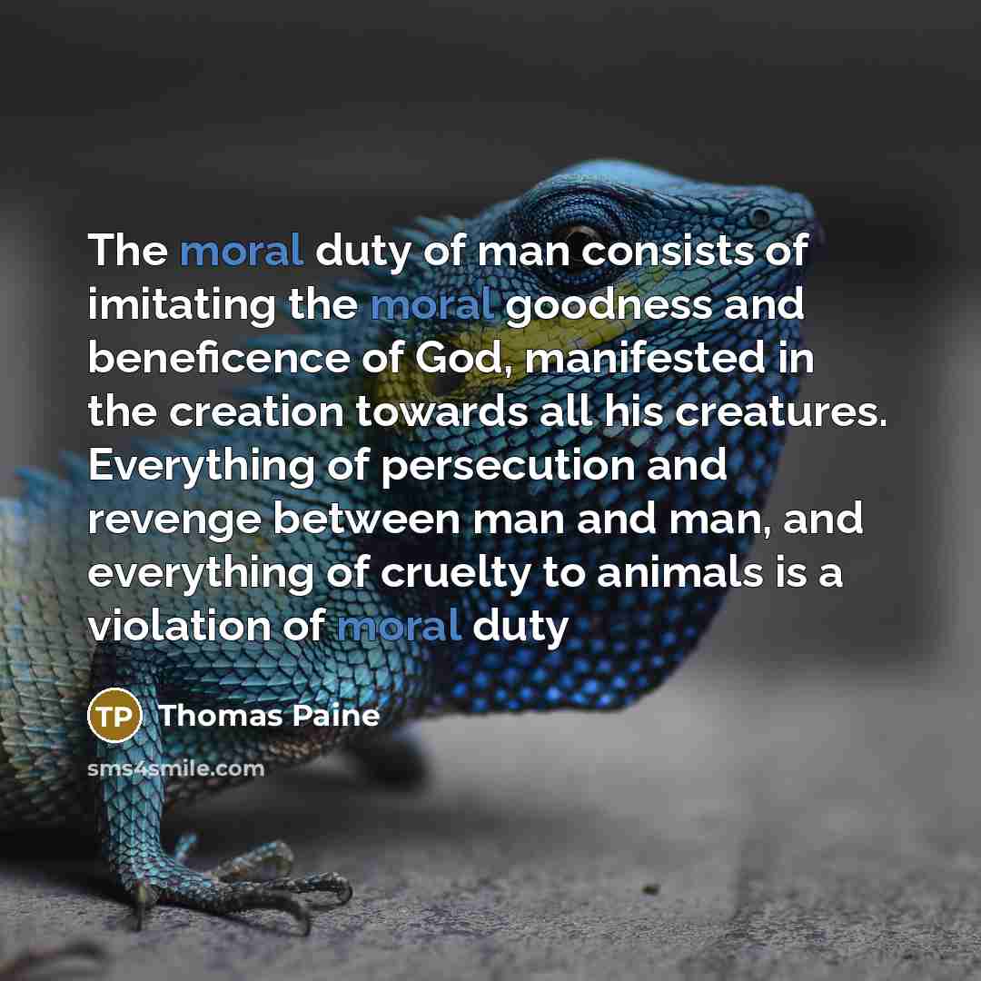 “The moral duty of man consists of imitating the moral…” quote by Thomas Paine