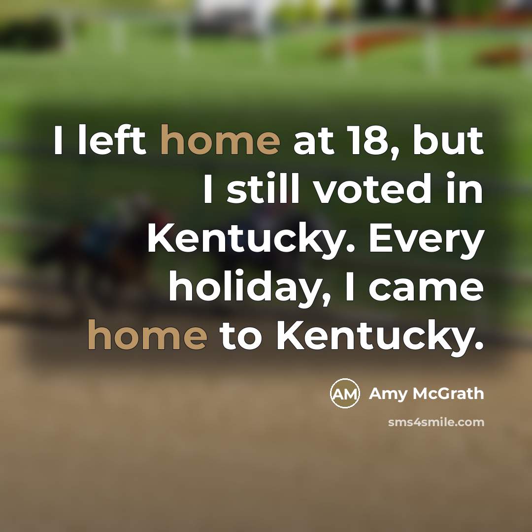 “I left home at 18, but I still voted in…” quote by Amy McGrath