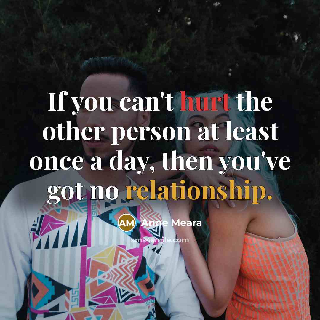 “If you can't hurt the other person at least once…” quote by Anne Meara
